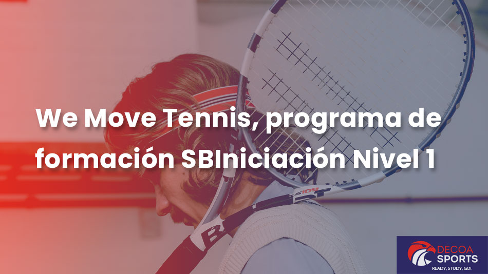 We Move Tennis, programa de formación SBIniciación Nivel 1