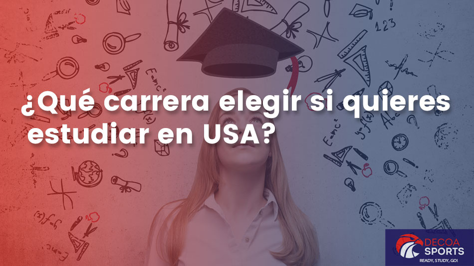¿Qué carrera elegir si quiero estudiar en USA?