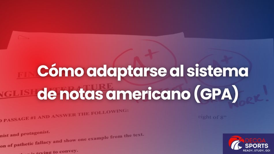 Cómo adaptarse al sistema de notas americano (GPA)