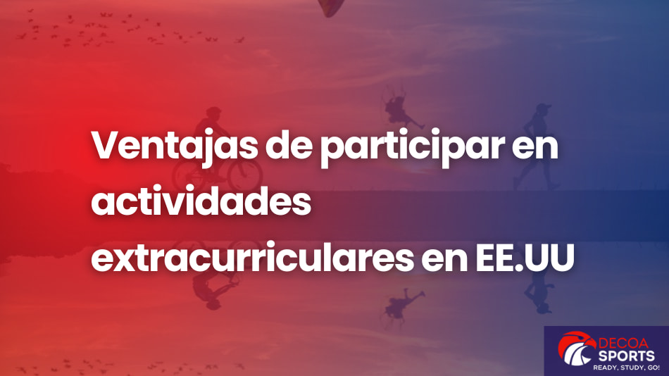 Ventajas de participar en actividades extracurriculares en EE.UU