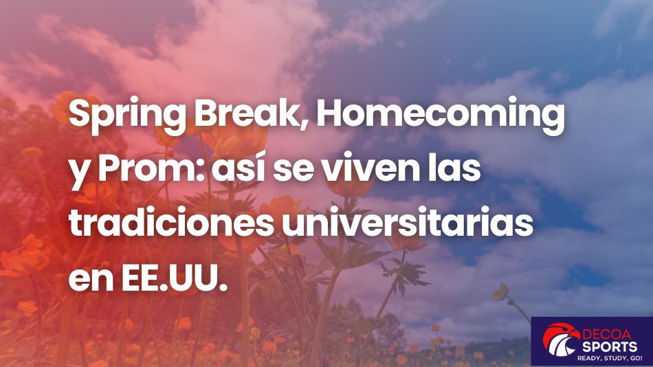 Spring Break, Homecoming y Prom: así se viven las tradiciones universitarias en EE.UU.